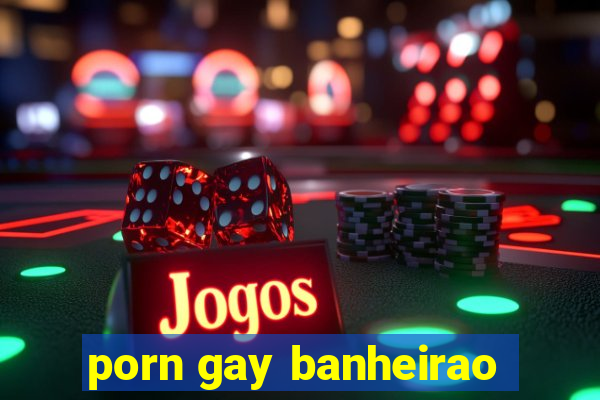 porn gay banheirao