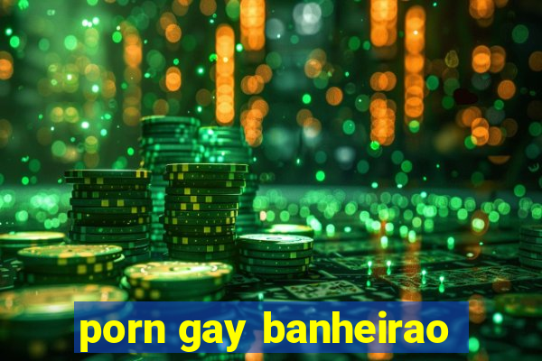 porn gay banheirao