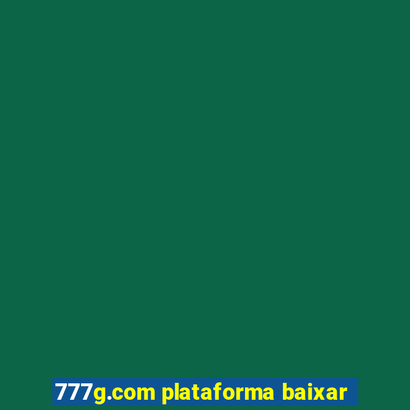 777g.com plataforma baixar