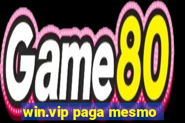 win.vip paga mesmo