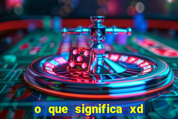 o que significa xd em jogos