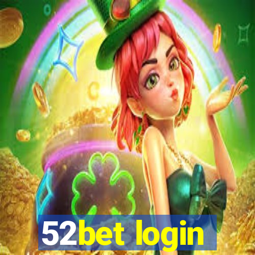 52bet login