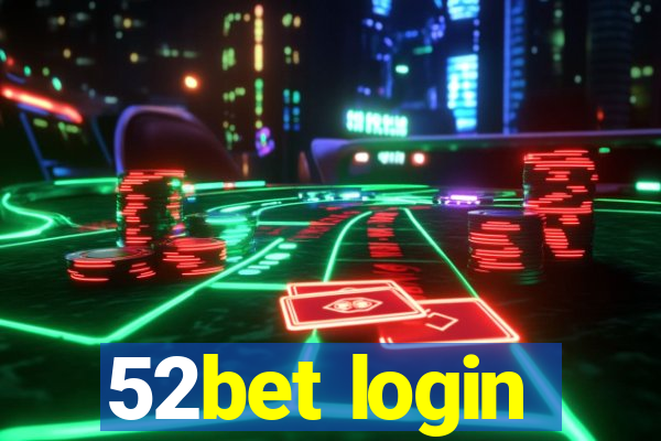 52bet login