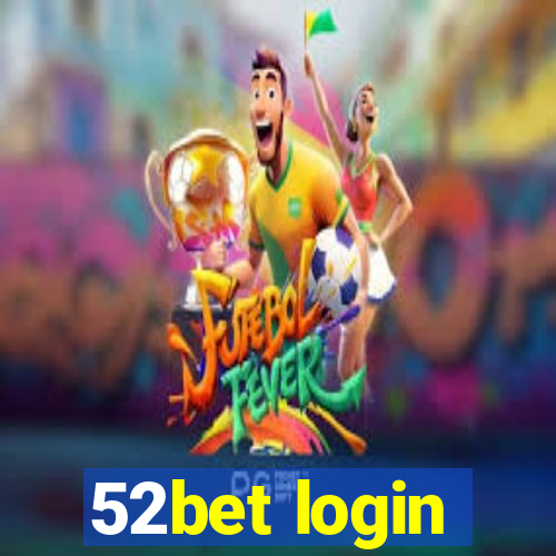 52bet login