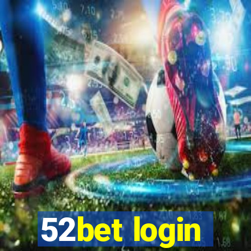 52bet login