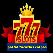 portal zacarias corpos