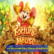 os destemidos filme completo