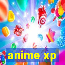 anime xp