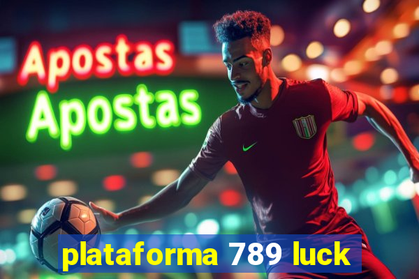 plataforma 789 luck