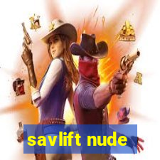 savlift nude