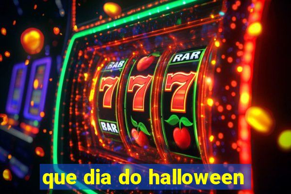 que dia do halloween