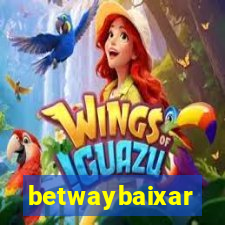 betwaybaixar