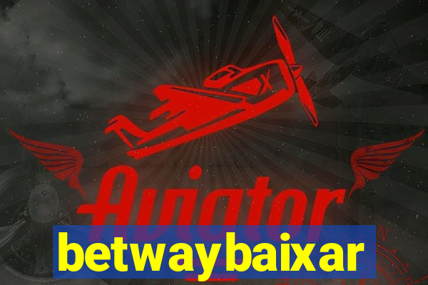 betwaybaixar