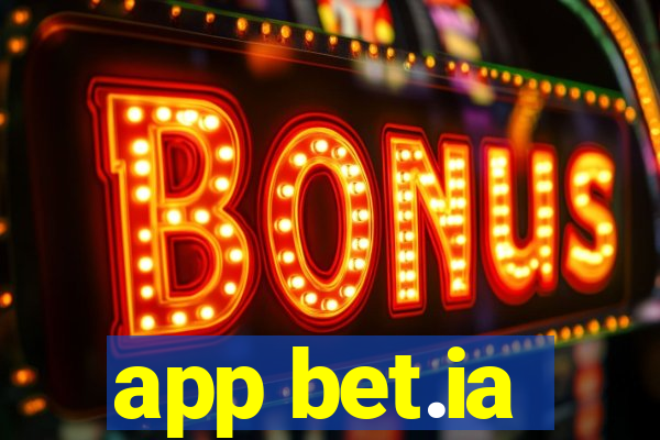 app bet.ia