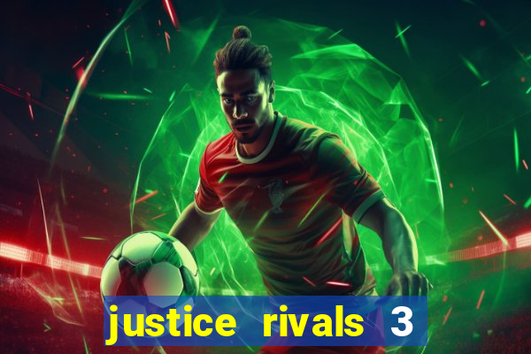 justice rivals 3 dinheiro infinito