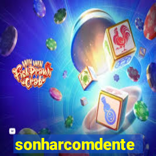 sonharcomdente