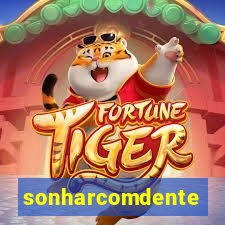 sonharcomdente