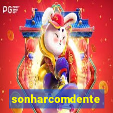 sonharcomdente