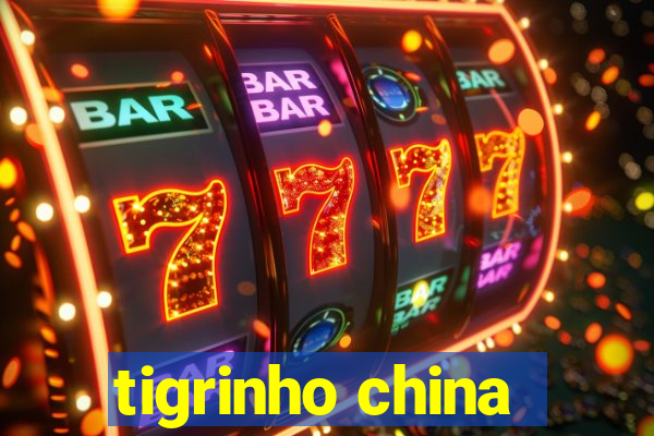 tigrinho china