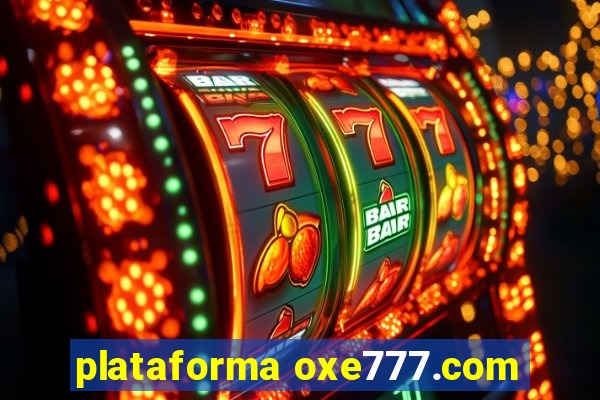 plataforma oxe777.com