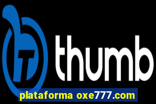 plataforma oxe777.com