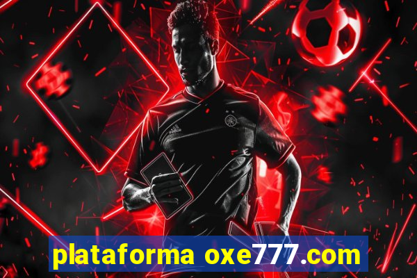 plataforma oxe777.com