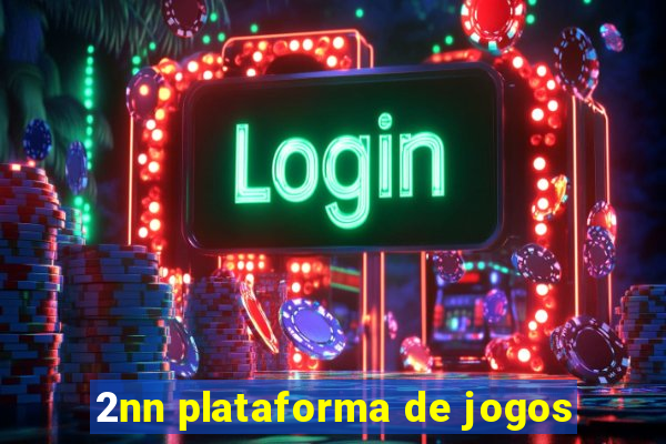 2nn plataforma de jogos