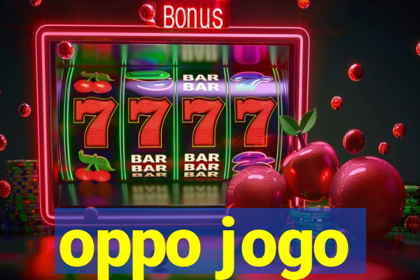 oppo jogo