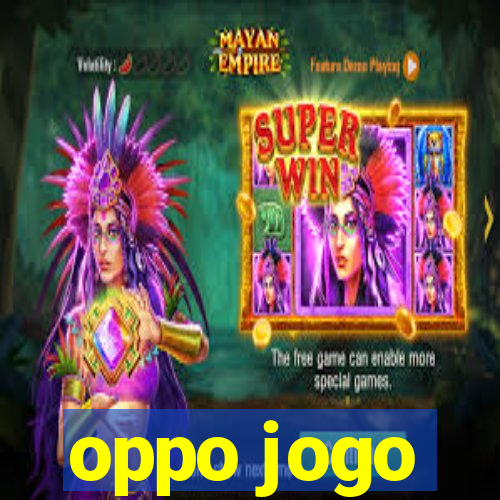 oppo jogo