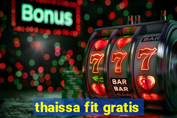 thaissa fit gratis