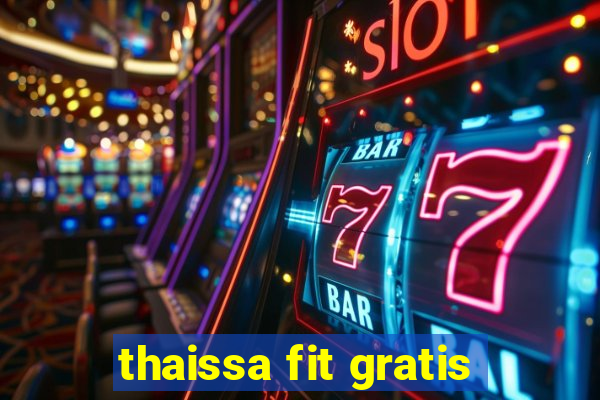 thaissa fit gratis