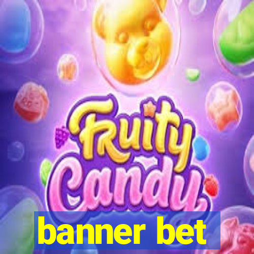 banner bet