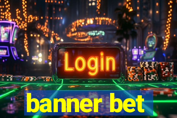 banner bet