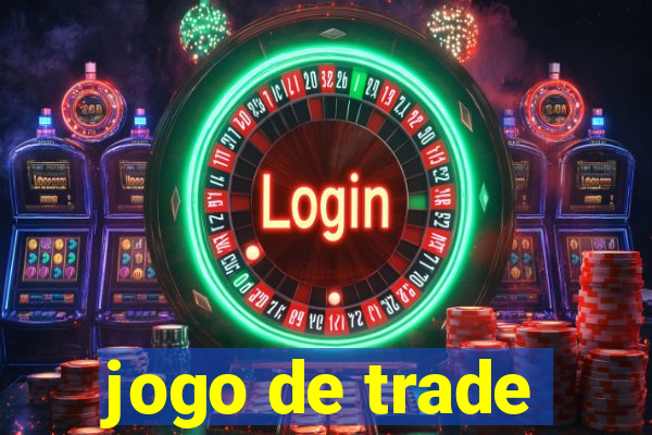 jogo de trade