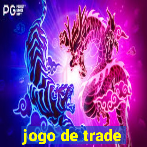 jogo de trade