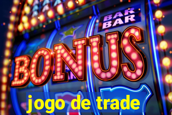 jogo de trade