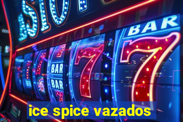 ice spice vazados