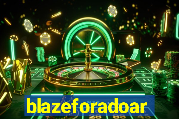 blazeforadoar