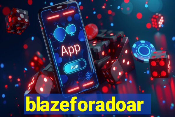 blazeforadoar