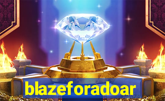 blazeforadoar