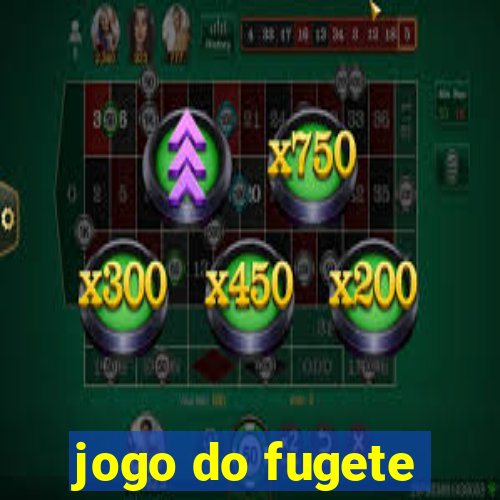 jogo do fugete