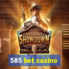 585 bet casino