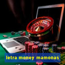 letra money mamonas