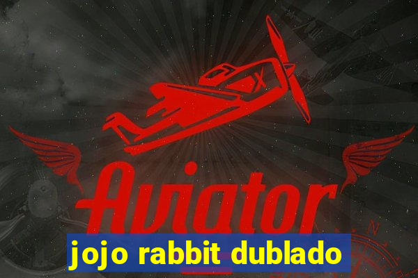 jojo rabbit dublado