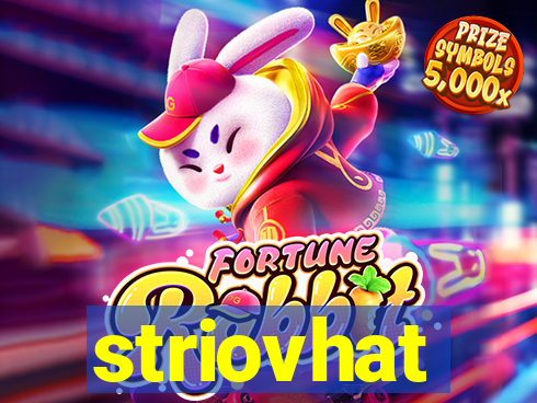 striovhat