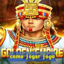 como jogar jogo sem abaixar