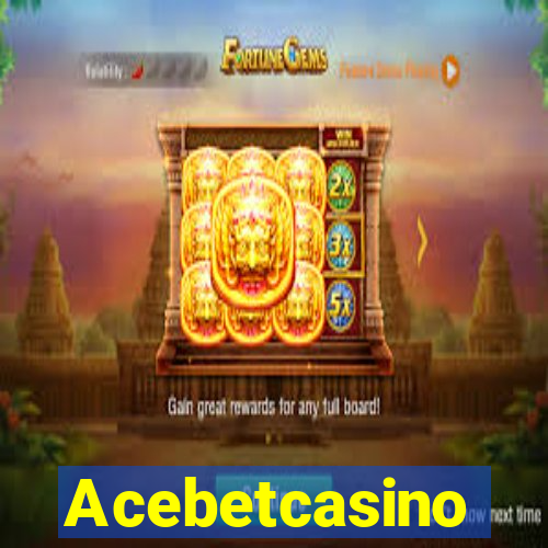 Acebetcasino