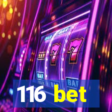 116 bet