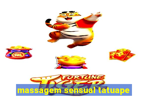 massagem sensual tatuape