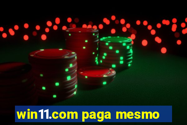 win11.com paga mesmo